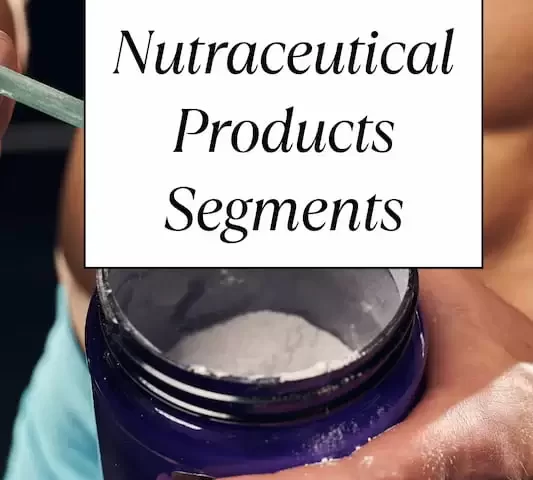 best nutraceutical products segment